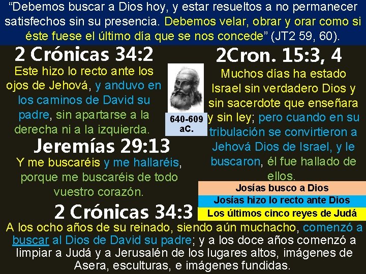 “Debemos buscar a 2 Dios hoy, y estar resueltos Crónicas 34: 1 a no