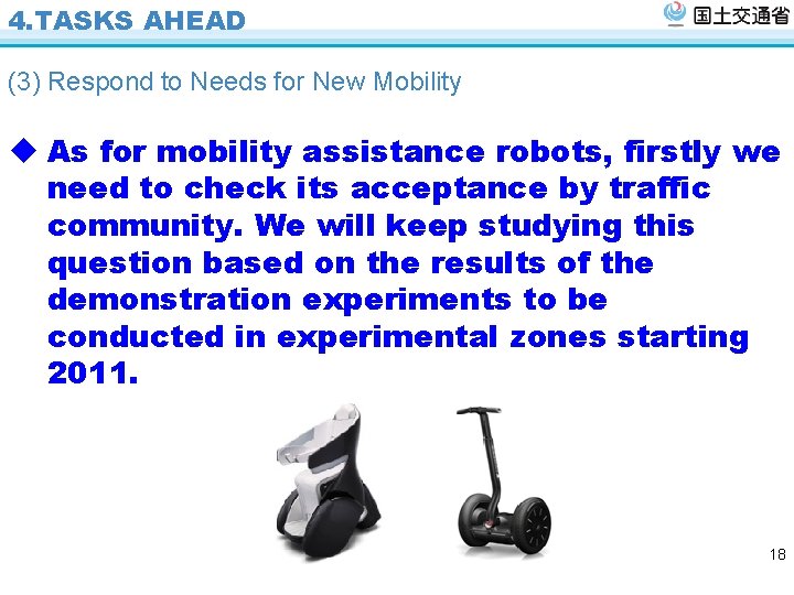 4. TASKS AHEAD (3) Respond to Needs for New Mobility u As for mobility