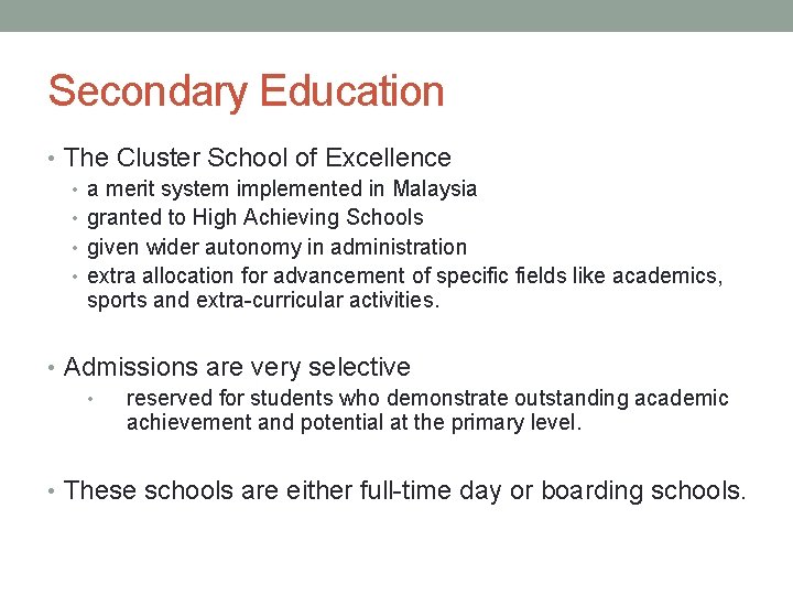 Secondary Education • The Cluster School of Excellence • a merit system implemented in