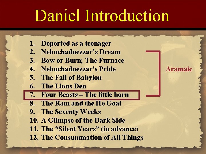 Daniel Introduction 1. 2. 3. 4. 5. 6. 7. 8. 9. 10. 11. 12.