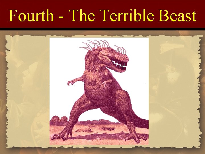 Fourth - The Terrible Beast 