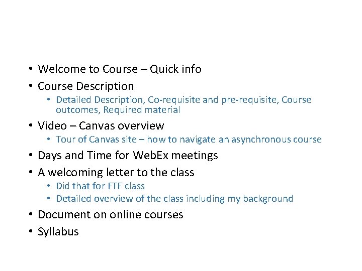  • Welcome to Course – Quick info • Course Description • Detailed Description,