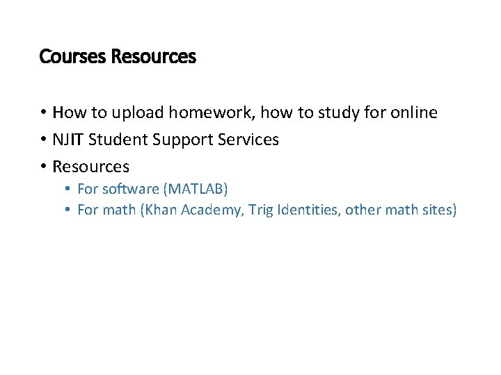 Courses Resources • How to upload homework, how to study for online • NJIT