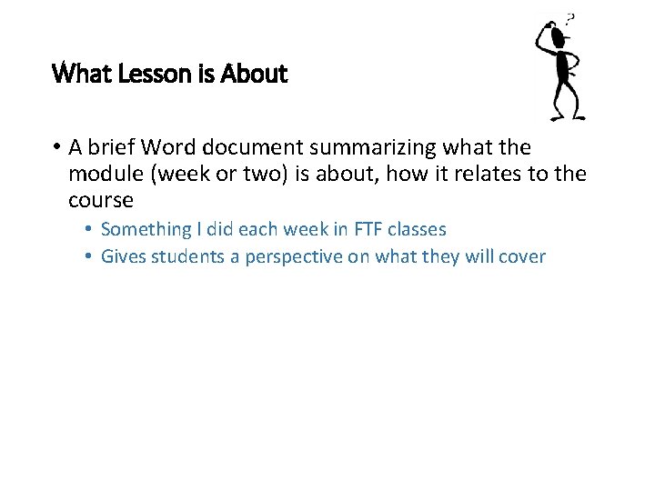 What Lesson is About • A brief Word document summarizing what the module (week