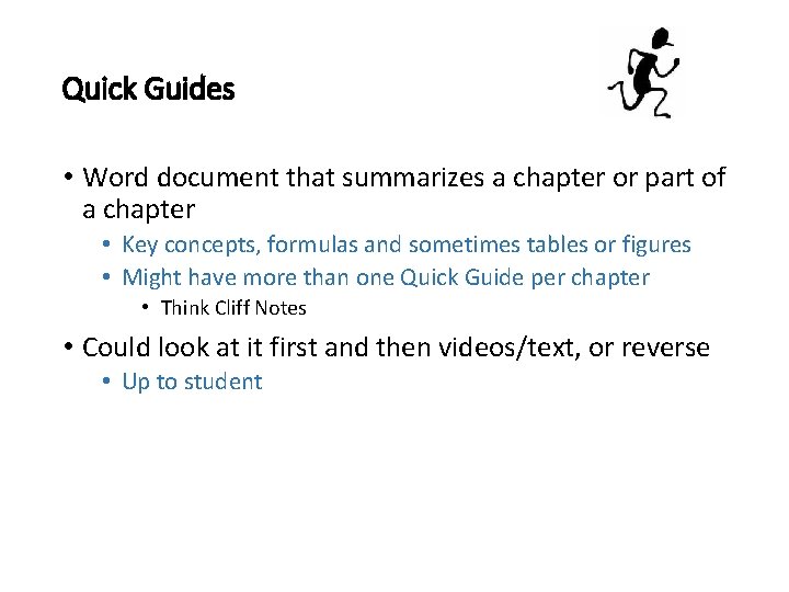 Quick Guides • Word document that summarizes a chapter or part of a chapter