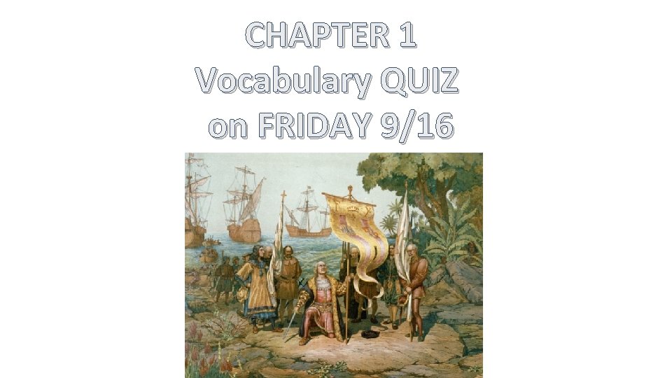 CHAPTER 1 Vocabulary QUIZ on FRIDAY 9/16 