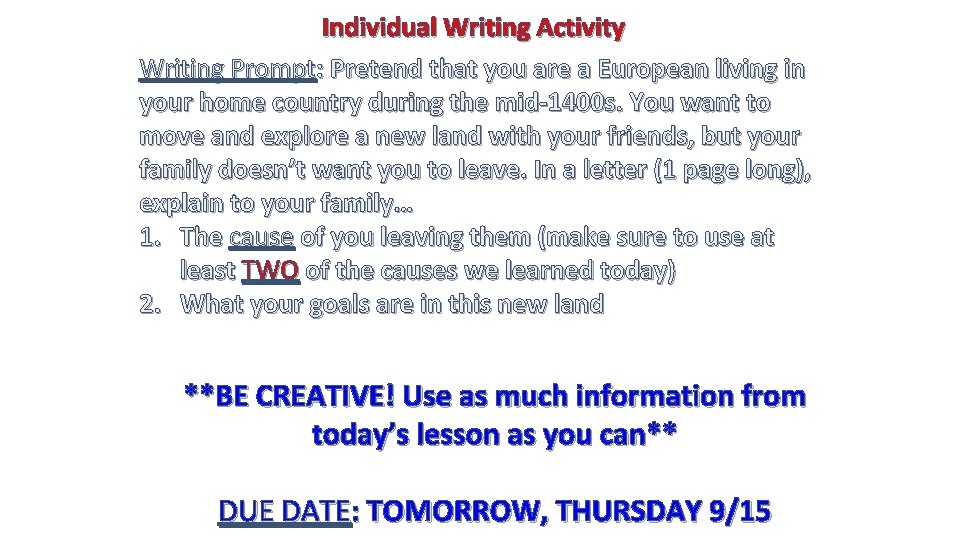 Individual Writing Activity Writing Prompt: Pretend that you are a European living in your