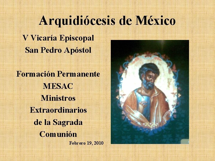 Arquidiócesis de México V Vicaría Episcopal San Pedro Apóstol Formación Permanente MESAC Ministros Extraordinarios