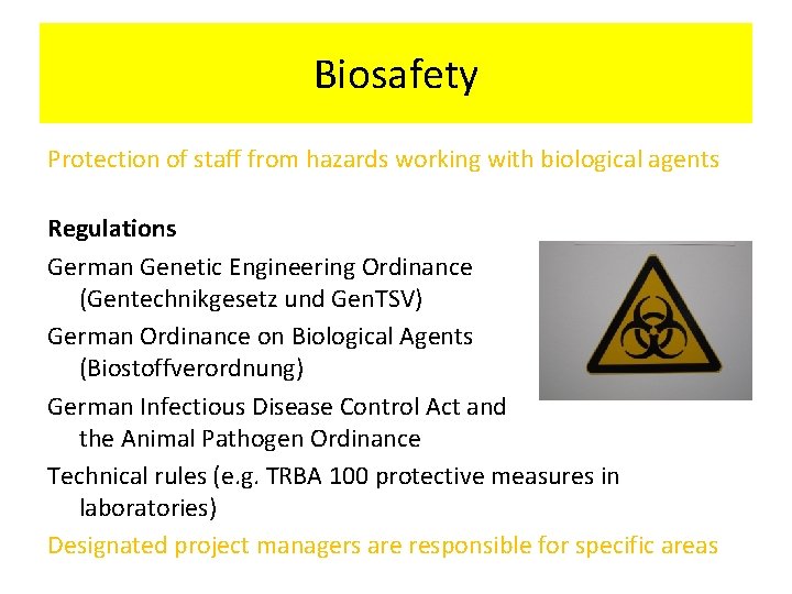 Biosafety Protection of staff from hazards working with biological agents Regulations German Genetic Engineering