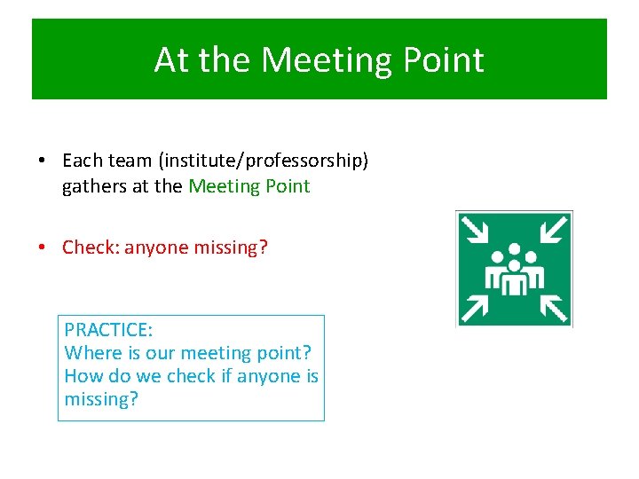 At the Meeting Point • Each team (institute/professorship) gathers at the Meeting Point •