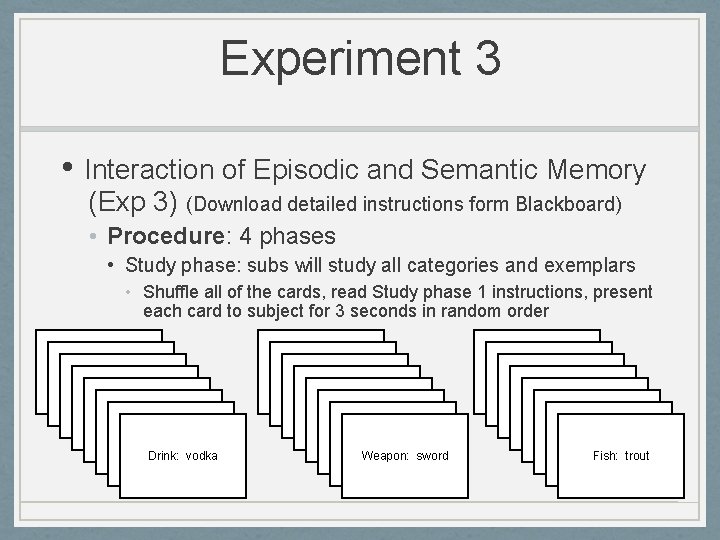 Experiment 3 • Interaction of Episodic and Semantic Memory (Exp 3) (Download detailed instructions