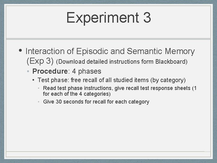 Experiment 3 • Interaction of Episodic and Semantic Memory (Exp 3) (Download detailed instructions