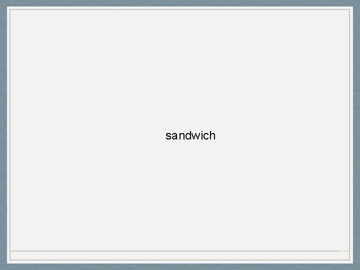 sandwich 