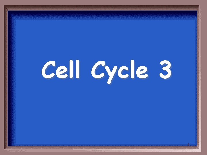 Cell Cycle 3 4 
