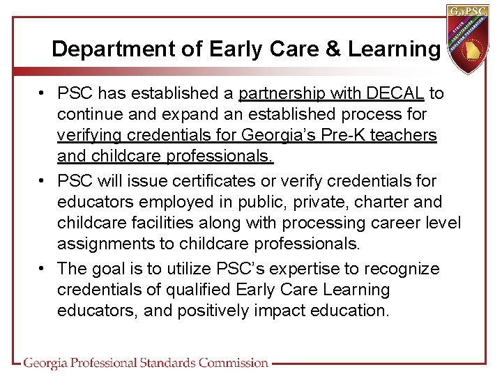 Department of Early Care & Learning • PSC has established a partnership with DECAL