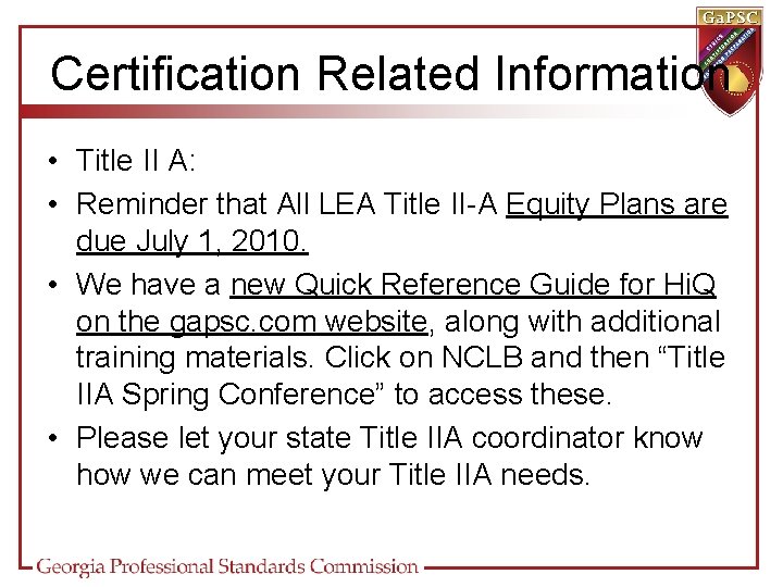 Certification Related Information • Title II A: • Reminder that All LEA Title II-A