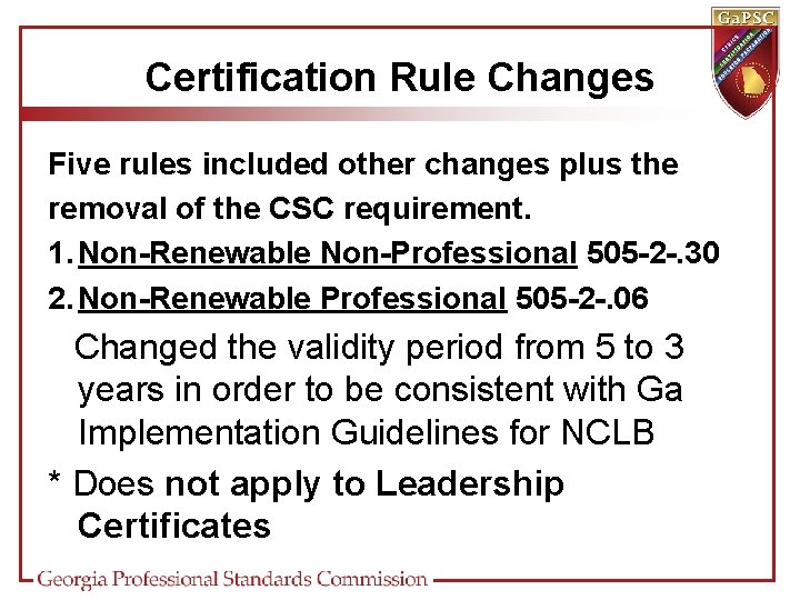 Certification Rule Changes Five rules included other changes plus the removal of the CSC