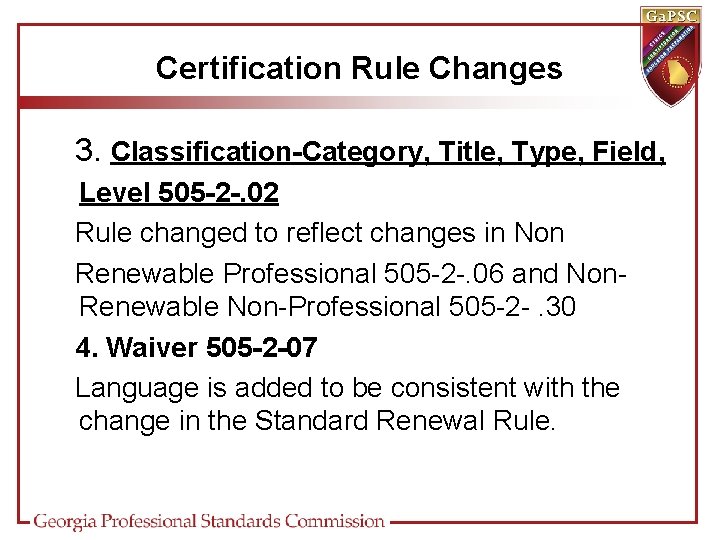 Certification Rule Changes 3. Classification-Category, Title, Type, Field, Level 505 -2 -. 02 Rule