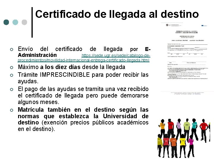 Certificado de llegada al destino ¢ Envío del certificado Administración de llegada por E-