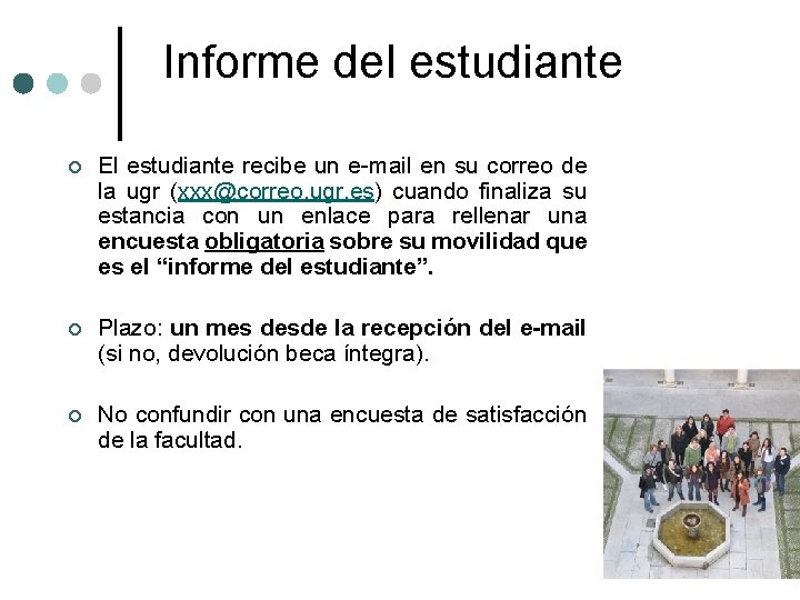 Informe del estudiante ¢ El estudiante recibe un e-mail en su correo de la