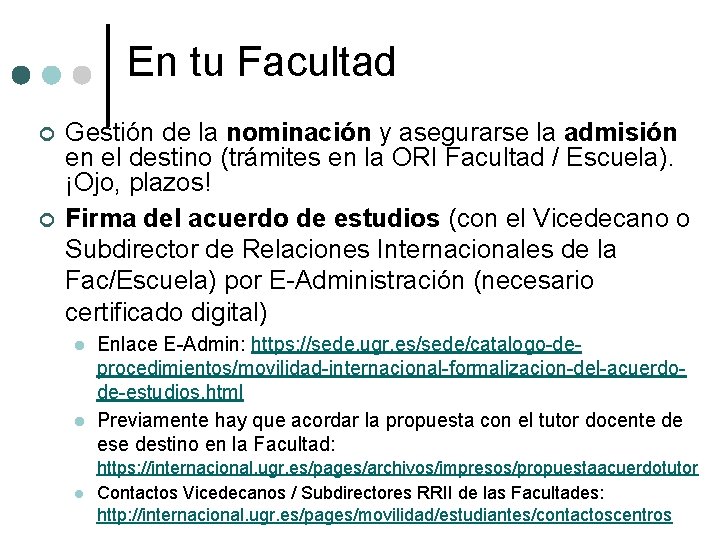 En tu Facultad ¢ ¢ Gestión de la nominación y asegurarse la admisión en