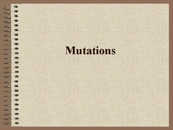 Mutations 