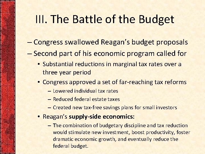 III. The Battle of the Budget – Congress swallowed Reagan’s budget proposals – Second