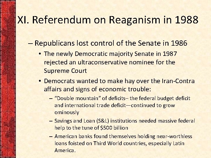 XI. Referendum on Reaganism in 1988 – Republicans lost control of the Senate in