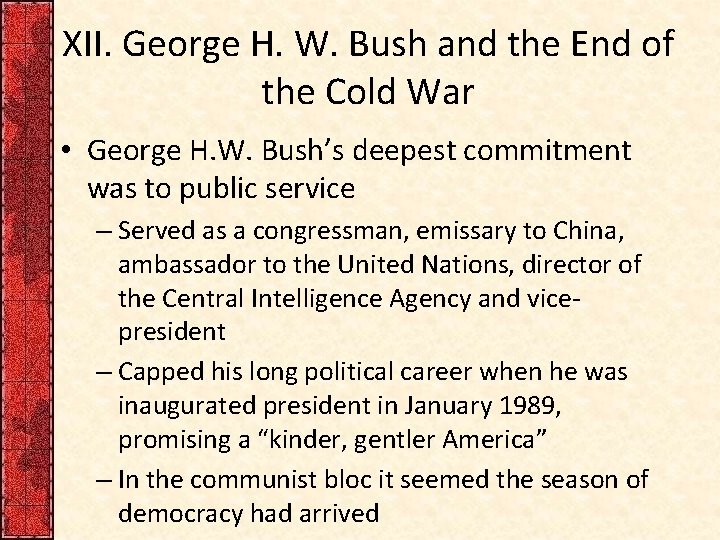 XII. George H. W. Bush and the End of the Cold War • George