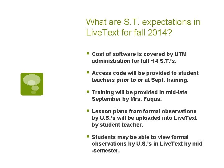 What are S. T. expectations in Live. Text for fall 2014? § Cost of