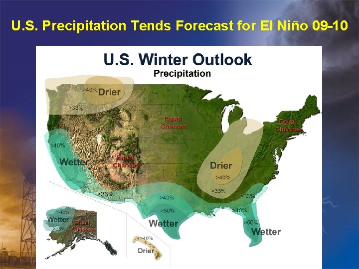 U. S. Precipitation Tends Forecast for El Niño 09 -10 