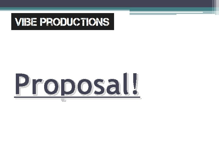 Proposal! 