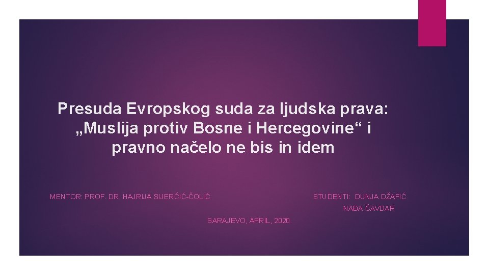 Presuda Evropskog suda za ljudska prava: „Muslija protiv Bosne i Hercegovine“ i pravno načelo