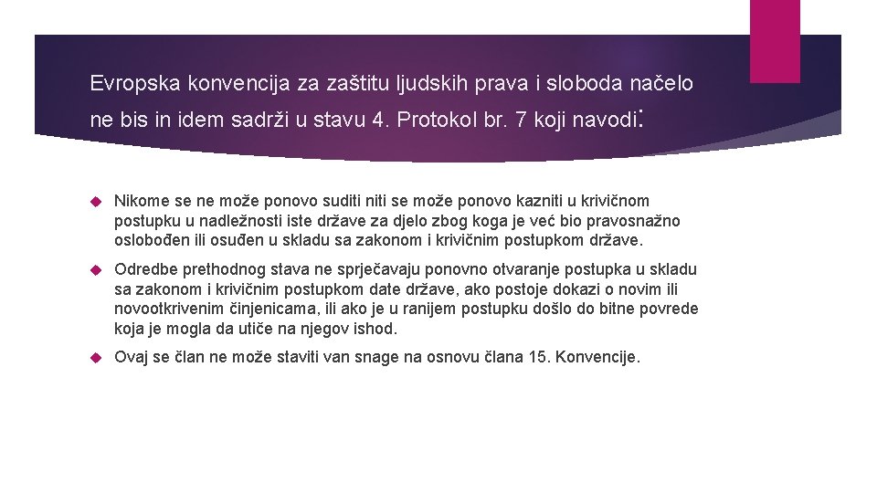 Evropska konvencija za zaštitu ljudskih prava i sloboda načelo ne bis in idem sadrži