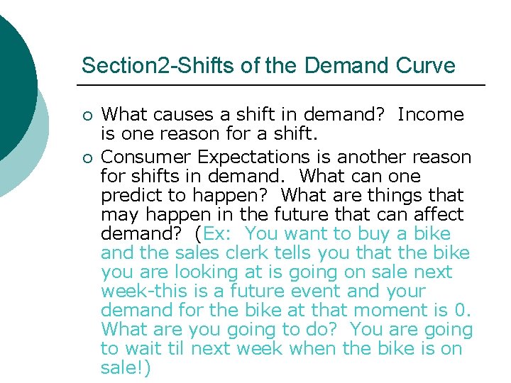 Section 2 -Shifts of the Demand Curve ¡ ¡ What causes a shift in