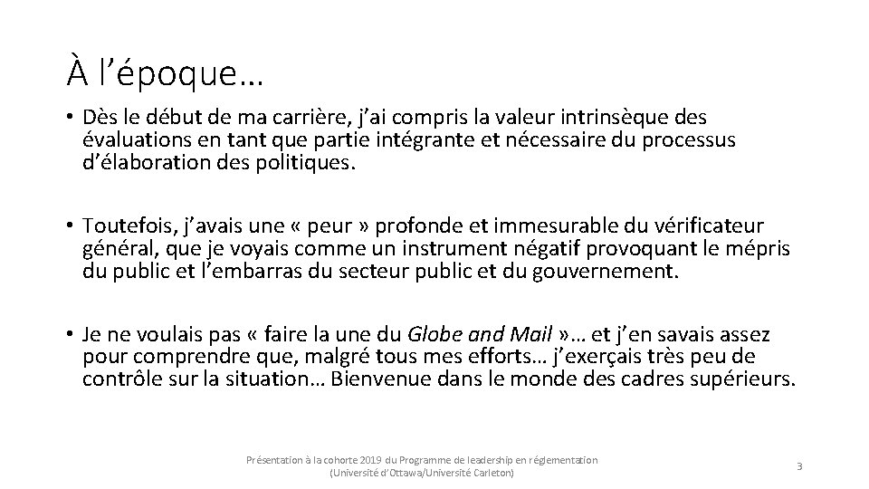 À l’époque… • Dès le début de ma carrière, j’ai compris la valeur intrinsèque