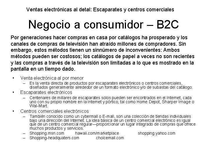 Ventas electrónicas al detal: Escaparates y centros comerciales Negocio a consumidor – B 2