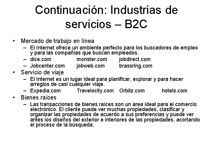 Continuación: Industrias de servicios – B 2 C • Mercado de trabajo en línea