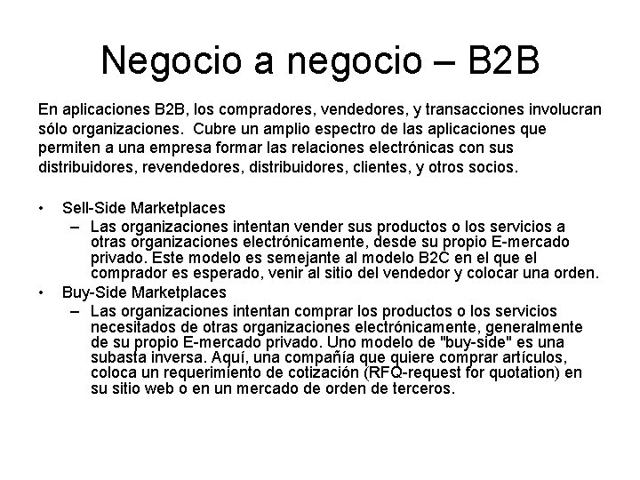 Negocio a negocio – B 2 B En aplicaciones B 2 B, los compradores,