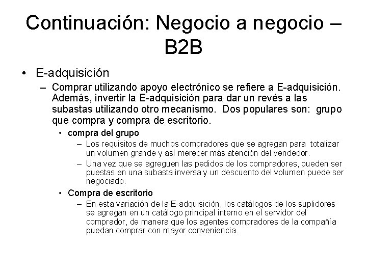 Continuación: Negocio a negocio – B 2 B • E-adquisición – Comprar utilizando apoyo