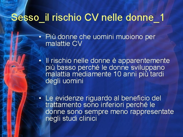 Sesso_il rischio CV nelle donne_1 • Più donne che uomini muoiono per malattie CV