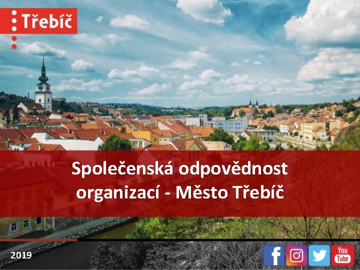 Společenská odpovědnost organizací - Město Třebíč 2019 