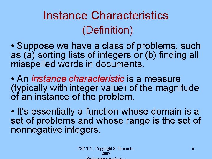 Instance Characteristics (Definition) • Suppose we have a class of problems, such as (a)