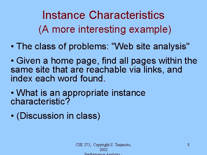 Instance Characteristics (A more interesting example) • The class of problems: "Web site analysis"