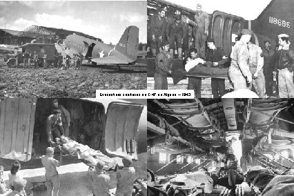 Evacuations sanitaires en C-47 en Algérie – 1943 