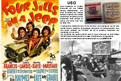 USO Sous l’impulsion de Franklin Roosevelt, est créé l’United Service Organizations, une sorte de