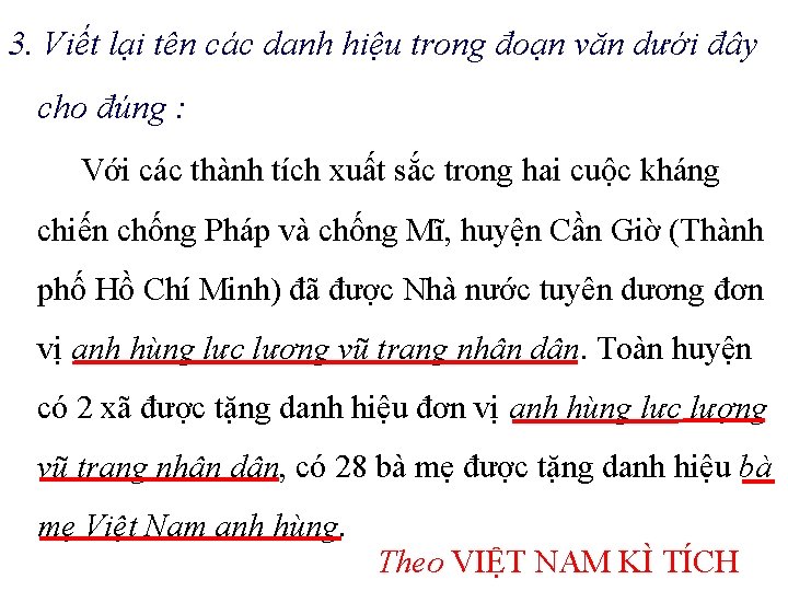 3. Viết lại tên các danh hiệu trong đoạn văn dưới đây cho đúng