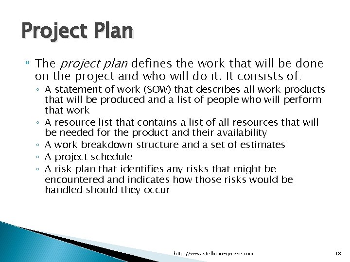 Applied Software Project Management Project Plan The project plan defines the work that will