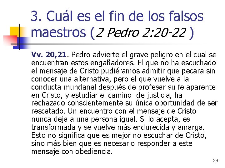 3. Cuál es el fin de los falsos maestros (2 Pedro 2: 20 -22