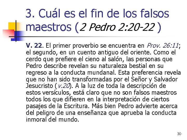 3. Cuál es el fin de los falsos maestros (2 Pedro 2: 20 -22